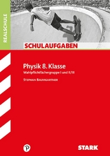 STARK Schulaufgaben Realschule - Physik 8. Klasse - Stephan Baumgartner