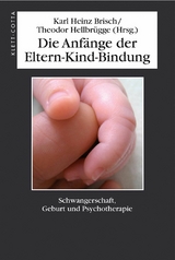 Die Anfänge der Eltern-Kind-Bindung - 