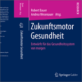 Zukunftsmotor Gesundheit - 