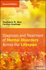 Diagnosis and Treatment of Mental Disorders Across the Lifespan - Woo, Stephanie M.; Keatinge, Carolyn