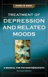 Treatment of Depression and Related Moods - Badal, Daniel W.