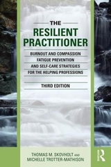 The Resilient Practitioner - Skovholt, Thomas M.; Trotter-Mathison, Michelle