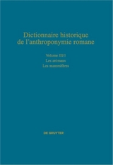 Dictionnaire historique de l’anthroponymie romane (Patronymica Romanica) / Les animaux - 