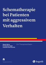 Schematherapie bei Patienten mit aggressivem Verhalten - Neele Reiss, Friederike Vogel, Claudia Knörnschild