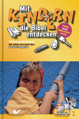 Mit Kindern die Bibel endecken 1 - Volkmann, Christiane; Zolg, Christoph