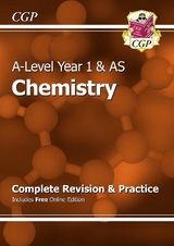 A-Level Chemistry: Year 1 & AS Complete Revision & Practice with Online Edition - CGP Books; CGP Books