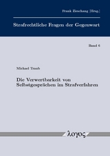 Die Verwertbarkeit von Selbstgesprächen im Strafverfahren - Michael Traub