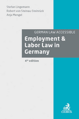 Employment & Labor Law in Germany - Stefan Lingemann, Robert von Steinau-Steinrück, Anja Mengel