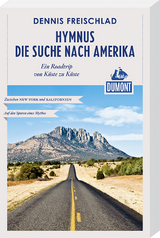 Hymnus - Die Suche nach Amerika (DuMont Reiseabenteuer) - Dennis Freischlad