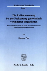 Die Risikobewertung bei der Freisetzung gentechnisch veränderter Organismen. - Siegmar Pohl