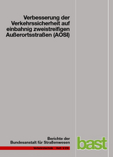 Verbesserung der Verkehrssicherheit auf einbahnig zweitstreifig Außerortsstraßen (AOSI) - Chr. Lippold, G. Weise, Thomas Jährig