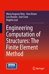 Engineering Computation of Structures: The Finite Element Method - Maria Augusta Neto, Ana Amaro, Luis Roseiro, José Cirne, Rogério Leal