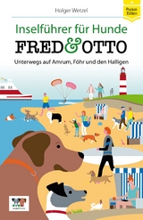 FRED & OTTO unterwegs auf Amrum, Föhr und den Halligen (Pocket-Edition) - Holger Wetzel