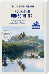 Indonesien und so weiter (DuMont Reiseabenteuer) - Elizabeth Pisani