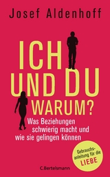 Ich und Du - warum? - Josef Aldenhoff