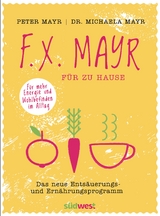 F.X. Mayr für zu Hause - Peter Mayr, Michaela Mayr