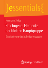 Pnictogene: Elemente der fünften Hauptgruppe - Hermann Sicius