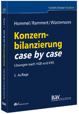 Konzernbilanzierung case by case - Michael Hommel, Stefan Rammert, Jens Wüstemann