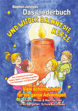 Und wieder brennt die Kerze - Viele schöne Lieder für die ganze Adventszeit - Stephen Janetzko