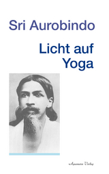 Licht auf Yoga - Aurobindo, Sri