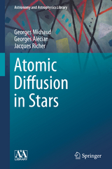 Atomic Diffusion in Stars - Georges Michaud, Georges Alecian, Jacques Richer