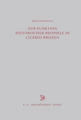 Zur Funktion historischer Beispiele in Ciceros Briefen - Irene Oppermann