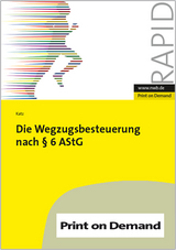 Die Wegzugsbesteuerung nach § 6 AStG - Thomas Katz