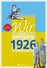 Wir vom Jahrgang 1926 - Kindheit und Jugend - Kolbe, Kurt Werner; Kolbe, Susanna