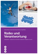 Risiko und Verantwortung - Andreas Blumer, Daniel Gradl, Manuel Ochsner, Serge Welna