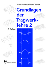 Grundlagen der Tragwerklehre, Band 2 - Krauss, Franz; Führer, Wilfried; Techen, Holger; Willems, Claus-Christian