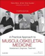 A Practical Approach to Musculoskeletal Medicine - Atkins, Elaine; Goodlad, Emily; Kerr, Jill