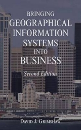 Bringing Geographical Information Systems into Business - Grimshaw, David J.