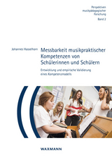 Messbarkeit musikpraktischer Kompetenzen von Schülerinnen und Schülern - Johannes Hasselhorn