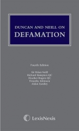 Duncan and Neill on Defamation - Neill, Sir Brian; Rampton, Richard; Rogers, Heather; Atkinson, Timothy; Eardley, Aidan