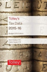 Tolley's Tax Data 2015-16 (Budget edition) - Walton, Kevin; Hayes, Claire