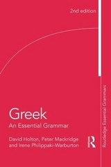 Greek: An Essential Grammar of the Modern Language - Holton, David; Mackridge, Peter; Philippaki-Warburton, Irene