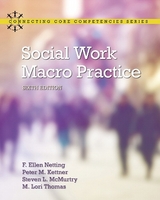 Social Work Macro Practice - Netting, F. Ellen; Kettner, Peter; McMurtry, Steve; Thomas, M. Lori