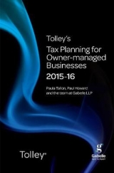 Tolley's Tax Planning for Owner-Managed Businesses 2015-16 - Tallon, Paula; Howard, Paul; Team at Gabelle LLP