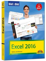 Excel 2016 Bild für Bild: sehen und können - Ignatz Schels