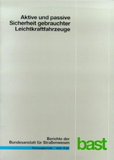 Aktive und passive Sicherheit gebrauchter Leichtkraftfahrzeuge - J Gail, C H Pastor, M Spiering