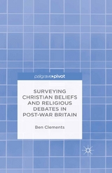 Surveying Christian Beliefs and Religious Debates in Post-War Britain - B. Clements