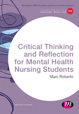 Critical Thinking and Reflection for Mental Health Nursing Students - Marc Roberts