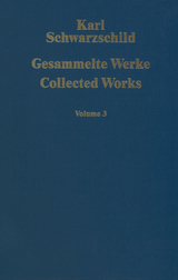 Gesammelte Werke Collected Works - Karl Schwarzschild