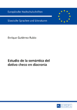 Estudio de la semántica del dativo checo en diacronía - Enrique Gutiérrez Rubio