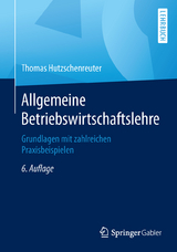 Allgemeine Betriebswirtschaftslehre - Thomas Hutzschenreuter