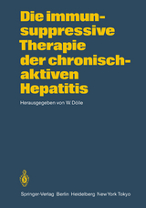 Die immunsuppressive Therapie der chronisch-aktiven Hepatitis - 