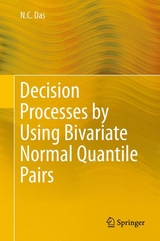 Decision Processes by Using Bivariate Normal Quantile Pairs - N. C. Das