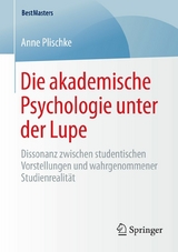 Die akademische Psychologie unter der Lupe - Anne Plischke