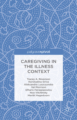 Caregiving in the Illness Context - T. Revenson, K. Griva, A. Luszczynska, V. Morrison, E. Panagopoulou, N. Vilchinsky, M. Hagedoorn