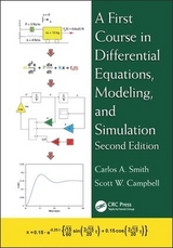 A First Course in Differential Equations, Modeling, and Simulation - Smith, Carlos A.; Campbell, Scott W.